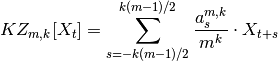 KZ_{m,k}[X_t] = \sum_{s=-k(m-1)/2}^{k(m-1)/2} \frac{a_s^{m,k}}{m^k} \cdot X_{t+s}