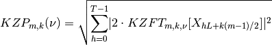 KZP_{m,k}(\nu) = \sqrt{\sum_{h=0}^{T-1} \lvert 2 \cdot  KZFT_{m,k,\nu}[X_{hL+k(m-1)/2}] \rvert ^2}