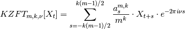 KZFT_{m,k,\nu}[X_t] = \sum_{s=-k(m-1)/2}^{k(m-1)/2} \frac{a_s^{m,k}}{m^k} \cdot X_{t+s} \cdot
e^{-2\pi i\nu s}