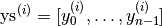 \mathrm{ys}^{(i)} = [y_0^{(i)}, \dots, y_{n-1}^{(i)}]